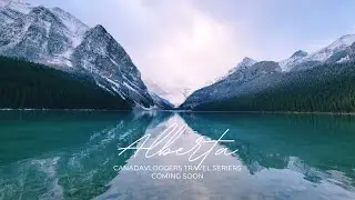 Alberta Series!! CanadaVloggers