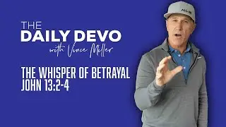 The Whisper Of Betrayal | John 13:2-4