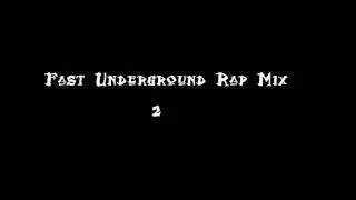 Fast Underground Rap Mix 2