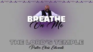 Chris Edwards - Breathe On Me