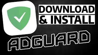 How to Use and Install AdGuard on Windows | No More Ads or Tracking Scripts in 2025