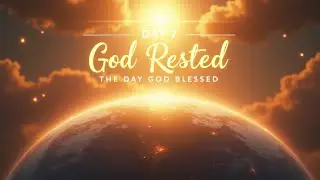 Day 7 &ndash; God Rested | Bible Creation Song 🎶✨