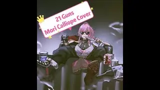 21 Guns by Green Day  (Mori Calliope  Cover) #HololiveEN #HoloMyth #HoloEn