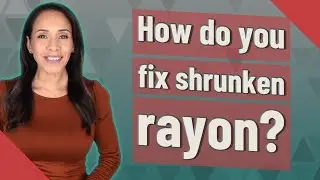 How do you fix shrunken rayon?