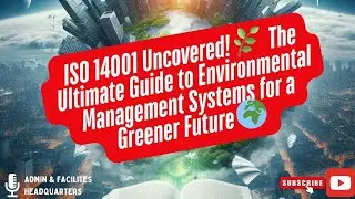 ISO 14001 Uncovered! 🌿 The Ultimate Guide to Environmental Management Systems for a Greener Future 🌍