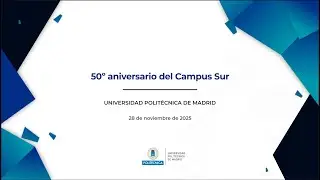 50º Aniversario del Campus Sur