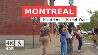 [ 4K ] A Day on Saint-Denis Street | Montreal, Quebec, Canada 🇨🇦