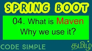 04. What is Maven & Why we use it?  | Spring Boot Beginners tutorial | Code Simple