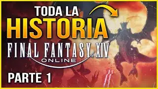 💥 FFXIV, HISTORIA COMPLETA - 1.0 (Parte 1: El Origen) | Final Fantasy XIV Español
