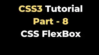 CSS3 Tutorial - Part8 | CSS FlexBox | yusy4code