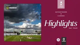 It Ends In A Draw | Northamptonshire vs Glamorgan | Day 4 County Championship Highlights