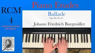 Ballade by J. F. Burgm&uuml;ller. RCM 4 Piano Etudes 2022