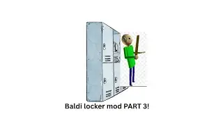 Baldi is INSIDE of a LOCKER! #PART 3. I beat it! [Baldi's Basics mod].