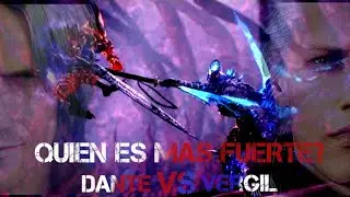 Dante VS Vergil Quien es más fuerte actualmente?
