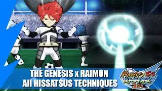 Raimon x Genesis - All Hissatsus Techniques | Inazuma eleven GO Strikers 2013