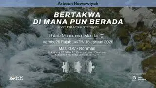 BERTAKWA DI MANA PUN BERADA - Ustadz Muhammad Mundzir, Hafizhohullah