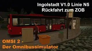 Omsi 2 Ingolstadt V1.0 Linie N5 Rückfahrt zum ZOB Volvo 7000