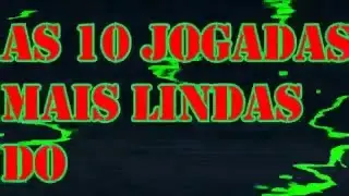 10 de muitos lances bonitos no mundo