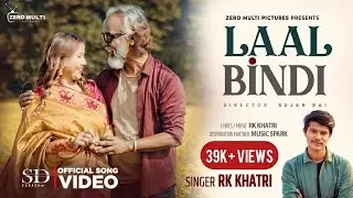 LAAL BINDI - RK KHATRI FT. GOPAL & KRITI ( OFFICIAL MUSIC VIDEO ) ZERO MULTI PICTURES