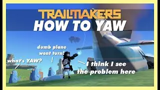 Trailmakers Airplane Design | How to Yaw