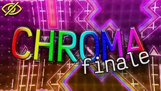 Chroma Finale 100% [Extreme Demon] [First Italian Victor*] | Geometry Dash