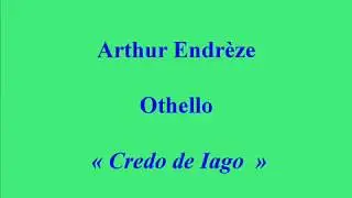 Arthur Endr&egrave;ze   Otello   Credo de Iago    Od&eacute;on 123777 enregistr&eacute; le 8 octobre 1931