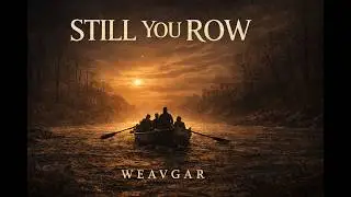 Still You Row - Laney's Song - Official Lyric Video