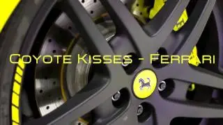 Coyote Kisses - Ferrari Edit ★Aukari★