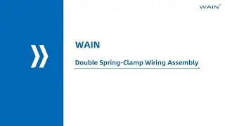 WAIN Electrical | Double Spring Clamp Wiring Assembly Instruction
