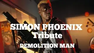 Simon phoenix demolition man tribute Wesley snipes