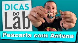 Dicas do Lab 19 - Pescaria com Anteninha