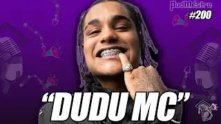 DUDU MC (ESPECIAL EPISÓDIO 200) -  PodMestre #200