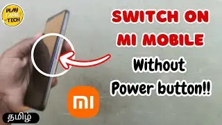 How to Switch On Redmi Mobile Without Power Button in Tamil | redmi mobile Power button not working|