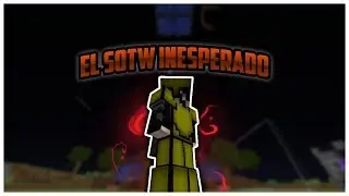 HolyHCF Sotw Power / El Sotw Inesperado / Mucho Chunk Corrupto / ItzXenon