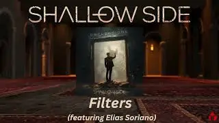Shallow Side - Filters featuring Elias Soriano (Official Audio)
