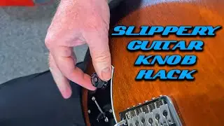 Slippery Guitar Knob Hack. GET A GRIP😊