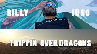 Billy Iuso Trippin over Dragons   2020