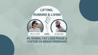 69. Runna, Fat Loss Phase & Custom vs Group Programs