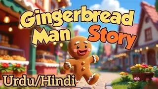 The Gingerbread Man Story In Urdu/Hindi | Bedtime Story for Kids | Moral Story For Kids