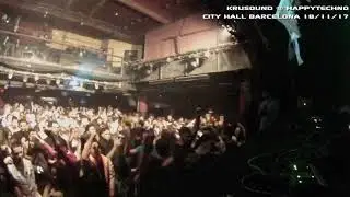 KruSound @ City Hall Barcelona (Happy Techno) 18-11-17