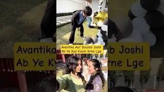 Avantika Aur Sourab Joshi Ab Ye Kya Kaam Krne Lge #souravjoshivlogs #Avantikabhatt#short#Binni