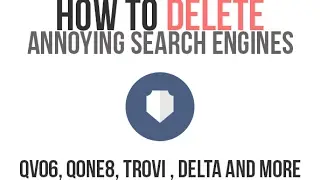 How to delete Qvo6, Qone8, Trovi and Delta & Similar Sarch engines [FREE]
