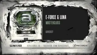 E-Force & Luna - Masterclass (#A2REC037 Preview)