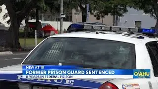 Former Oahu prison guard sentenced to 8 years in prison for sexually abusing inmates