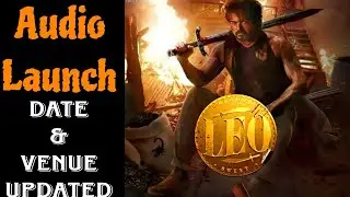 LEO Audio Launch Date and time revealed 🤩🤩🤩 #leo #leo_update