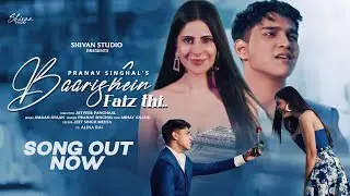 Baarishein Faiz thi | Pranav Singhal | Alina Rai | Shivan Studio | Official Music Video