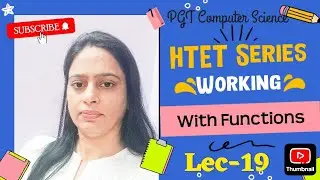 Lec 19 Working with function in Python Chapter 3 Class 12  PGT Computer Science Series for all exams