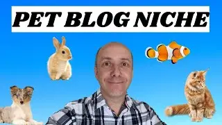 PET BLOG NICHE - Is the pet niche a good affiliate website to build?