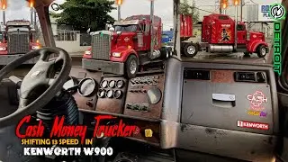 Cash Money Trucker | Shifting 13 Speed In | Kenworth W900 | Cash Money Crew | Rambo First Blood