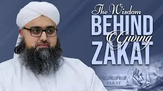 The Wisdom Behind Giving Zakat | Qamar Madani | Madani Channel English